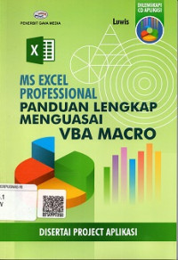 MS EXCEL PROFESSIONAL PANDUAN LENGKAP MENGUSAI VBA MACRO DISERTAI PROJECT APLIKASI