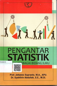 PENGANTAR STATISTIK UNTUK BERBAGAI BIDANG ILMU