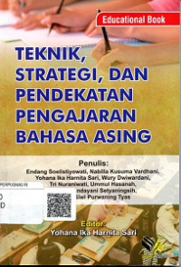 TEKNIK, STRATEGI DAN PENDEKATAN PENGAJARAN BAHASA ASING