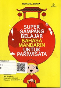 SUPER GAMPANG BELAJAR BAHASA MANDARIN UNTUK PARIWISATA