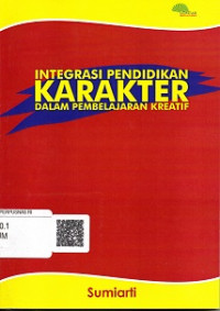 INTEGRASI PENDIDIKAN KARAKTER DALAM PEMBELAJARAN KREATIF