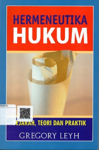 HERMENEUTIKA HUKUM, SEJARAH, TEORI DAN PRAKTIK