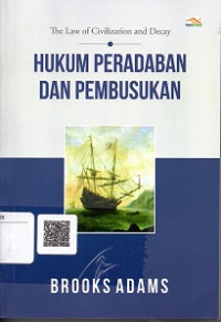 HUKUM PERADABAN DAN PEMBUSUKAN