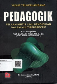 PEDAGOGIK TELAAH KRITIS ILMU PENDIDIKAN DALAM MULTI PERSPOLITIK