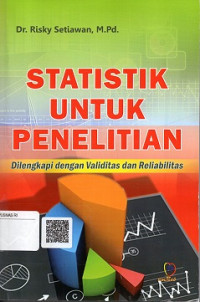 STATISTIK UNTUK PENELITIAN (DILENGKAPI DENGAN VALIDASI DAN REABILITAS)