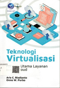 TEKNOLOGI VIRTUALISASI FONDASI UTAMA LAYANAN BERBASIS CLOUD