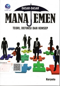 DASAR-DASAR MANAJEMEN TEORI, DEFINISI DAN KONSEP