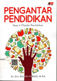 PENGANTAR PENDIDIKAN ASAS DAN FILSAFAT PENDIDIKAN