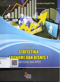 PRAKTIKUM STATISTIKA EKONOMI DAN BISNIS 1 MAHIR EXCEL DAN SPSS