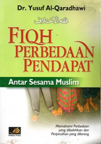 FIQH PERBEDAAN PENDAPAT ANTAR SESAMA MUSLIM