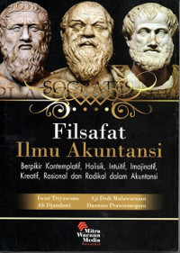 FILSAFAT ILMU AKUNTANSI, BERPIKIR KONTEMPLATIF, HOLISIK, INTUITIF, IMAJINATIF, KREATIF, RASIONAL DAN RADIKAL DALAM AKUNTANSI