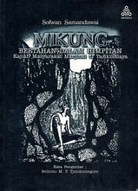 MIKUNG, BERTAHAN DALAM HIMPITAN, KAJIAN MASYARAKAT MARJINAL DI TASIKMALAYA