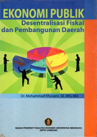 EKONOMI PUBLIK DESENTRALISASI FISKAL DAN PEMBANGUNAN DAERAH