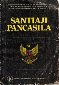 Santiaji Pancasila Suatu Tinjauan Filosofis, Historis dan Yuridis Konstitusional