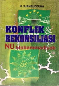 KONFLIK REKONSILIASI NU - MUHAMMADIYAH