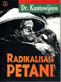 ESAI-ESAI SEJARAH, RADIKALISASI PETANI