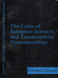 THE CRISIS OF EUROPEAN SCIENCES AND TRANSCENDENTAL PHENOMENOLOGY