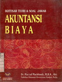 IKHTISAR TEORI & SOAL JAWAB AKUNTANSI BIAYA BUKU 1