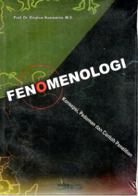 FENOMENOLOGI, KONSEPSI, PEDOMAN DAN CONTOH PENELITIAN