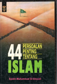 44 PERSOALAN PENTING TENTANG ISLAM