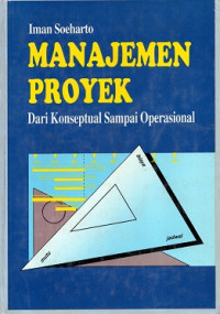 MANAJEMEN PROYEK DARI KONSEPTUAL SAMPAI OPERASIONAL