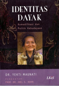 IDENTITAS DAYAK, KOMODIFIKASI DAN POLITIK KEBUDAYAAN