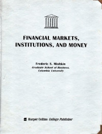 FINANCIAL MARKETS INSTITUTIONS AND MONEY