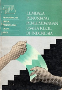 LEMBAGA PENUNJANG PENGEMBANGAN USAHA KECIL DI INDONESIA, PUPUK PERKUMPULAN UNTUK PENINGKATAN USAHA KECIL