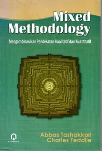 MIXED METHODOLOGY MENGOMBINASIKAN PENDEKATAN KUALITATIF DAN KUANTITATIF