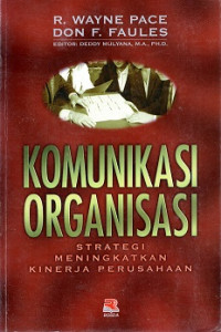 KOMUNIKASI ORGANISASI, STRATEGI MENINGKATKAN KINERJA PERUSAHAAN