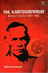 SM KARTOSOEWIRJO, BIOGRAFI SINGKAT 1907-1962