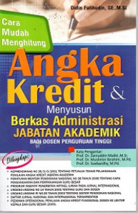 CARA MUDAH MENGHITUNG ANGKA KREDIT & MENYUSUN BERKAS ADMINISTRASI JABATAN AKADEMIK BAGI DOSEN PERGURUAN TINGGI