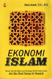 EKONOMI ISLAM, KONSEP, TEORI DAN APLIKASI SERTA PANDANGAN PEMIKIR EKONOMI ISLAM