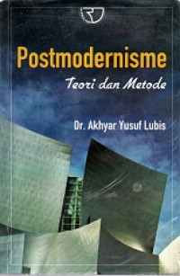 POSTMODERNISME TEORI DAN METODE