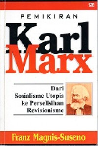 PEMIKIRAN KARL MARX DARI SOSIALISME UTOPIS KE PERSELISIHAN REVISIONISME