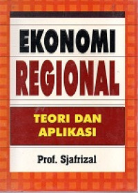 EKONOMI REGIONAL TEORI DAN APLIKASI