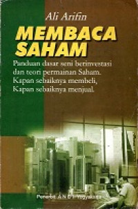 MEMBACA SAHAM, PANDUAN DASAR SENI BERINVESTASI DAN TEORI PERMAINAN SAHAM, KAPAN SEBAIKNYA MEMBELI KAPAN SEBAIKNYA MENJUAL