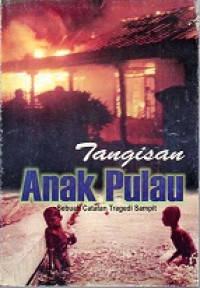 TANGISAN ANAK PULAU SEBUAH CATATAN TRAGEDI SAMPIT