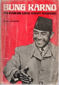 BUNG KARNO PENYAMBUNG LIDAH RAKYAT INDONESIA