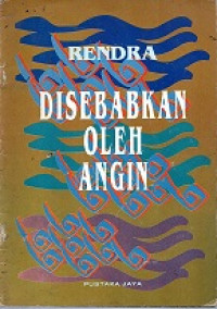 DISEBABKAN OLEH ANGIN