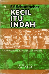 KECIL ITU INDAH, ILMU EKONOMI YANG MEMENTINGKAN RAKYAT KECIL