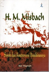 HM MISBACH SOSOK DAN KONTROVERSI PEMIKIRANNYA