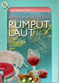 SERI INDUSTRI KECIL MEMBUAT ANEKA OLAHAN RUMPUT LAUT