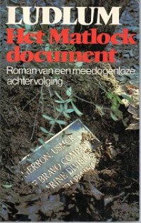 HET MATLOCK DOCUMENT ROMAN VAN EEN MEEDOGENLOZE ACHTERVOLGING