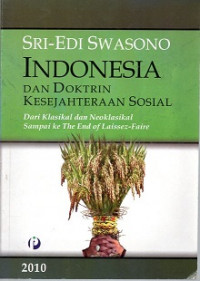INDONESIA DAN DOKTRIN KESEJAHTERAAN SOSIAL DARI KLASIKAL DAN NEOKLASIKAL SAMPAI KE THE END OF LAISSEZ-FAIRE