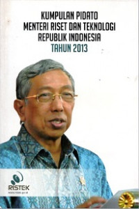 KUMPULAN PIDATO MENTERI RISET DAN TEKNOLOGI REPUBLIK INDONESIA TAHUN 2013