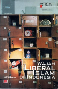 SERI ISLAM LIBERAL WAJAH LIBERAL ISLAM DI INDONESIA