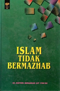 ISLAM TIDAK BERMAZHAB