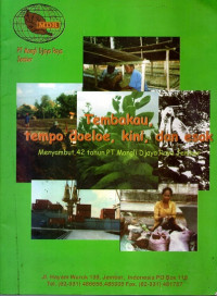 TEMBAKAU TEMPO DOELOE, KINI DAN ESOK MENYAMBUT 42 TAHUN PT MANGLI DJAYA JEMBER