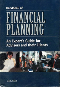 HANDBOOK OF FINANCIAL PLANNING AN EXPERT'S GUIDE FOR ADVISORS AND THEIR CLIENTS